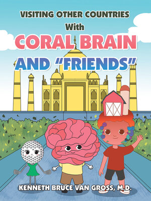 cover image of Visiting Other Countries with Coral Brain and "Friends"